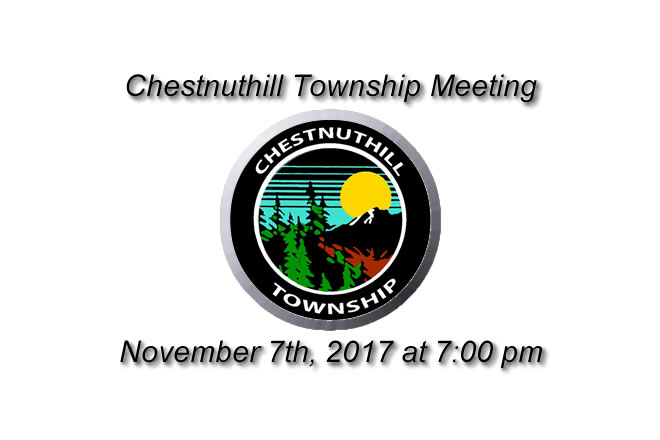 Chestnuthill Township Meeting Nov 7th, 2017 at 7 pm in Brodheadsville