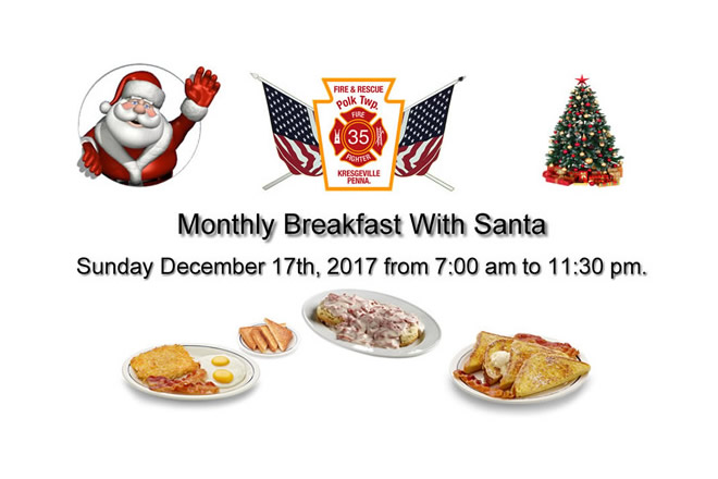 Polk Township Volunteer Fire Company's Monthly Breakfast with Santa December 17th 7:00 am to 11:30 am