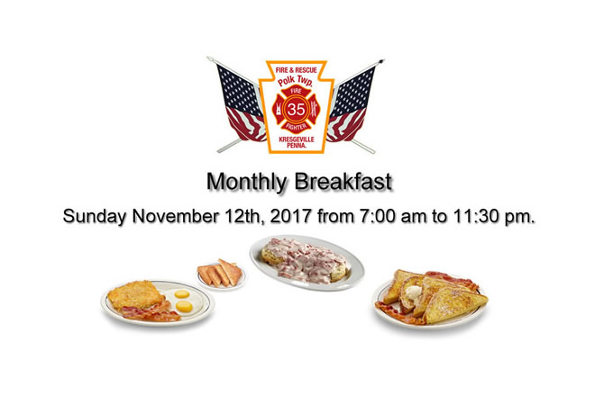 Polk Township Volunteer Fire Company's Monthly Breakfast November 12th 7:00 am to 11:30 am