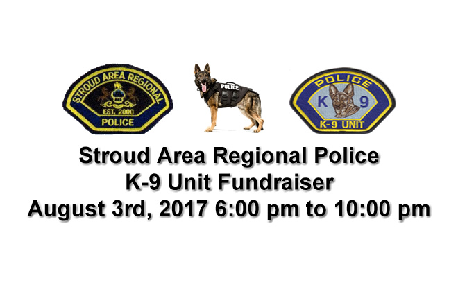 Stroud Area Regional Police K-9 Unit Fundraiser August 3rd, 2017 6:00 pm to 10:00 pm