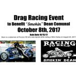 Drag Racing Event to Benefit Smokin Dean Comunal October 8th, 2017 11 am to 6 pm