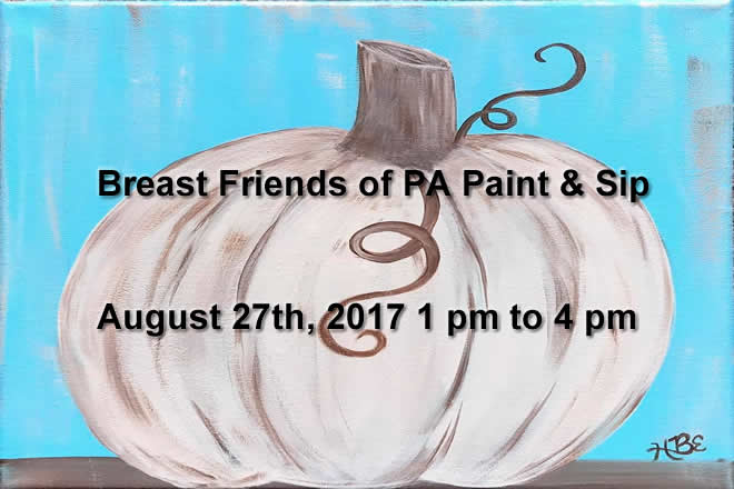 Breast Friends of PA Paint & Sip August 27th, 2017 1 pm to 4 pm Saylorsburg